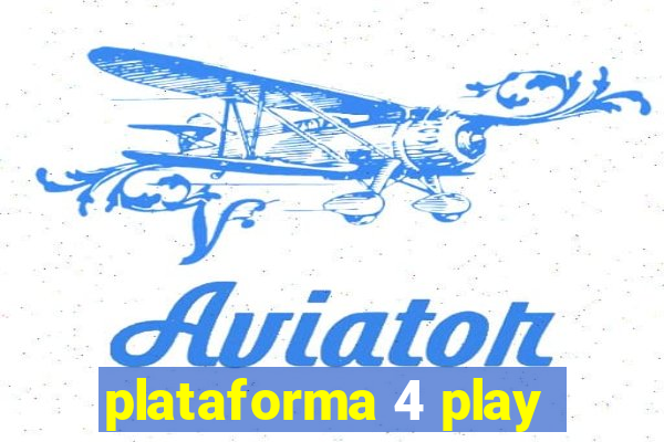 plataforma 4 play